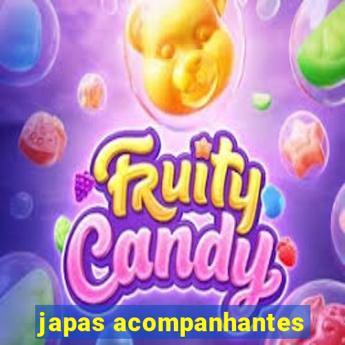 japas acompanhantes